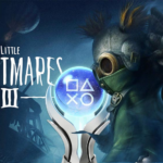 Little Nightmares III – Guia para a Platina
