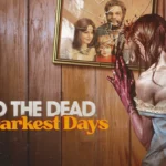 Into the Dead: Our Darkest Days será lançado em março de 2027