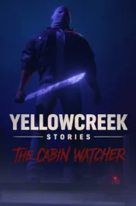 Yellowcreek Stories - The Cabin Watcher